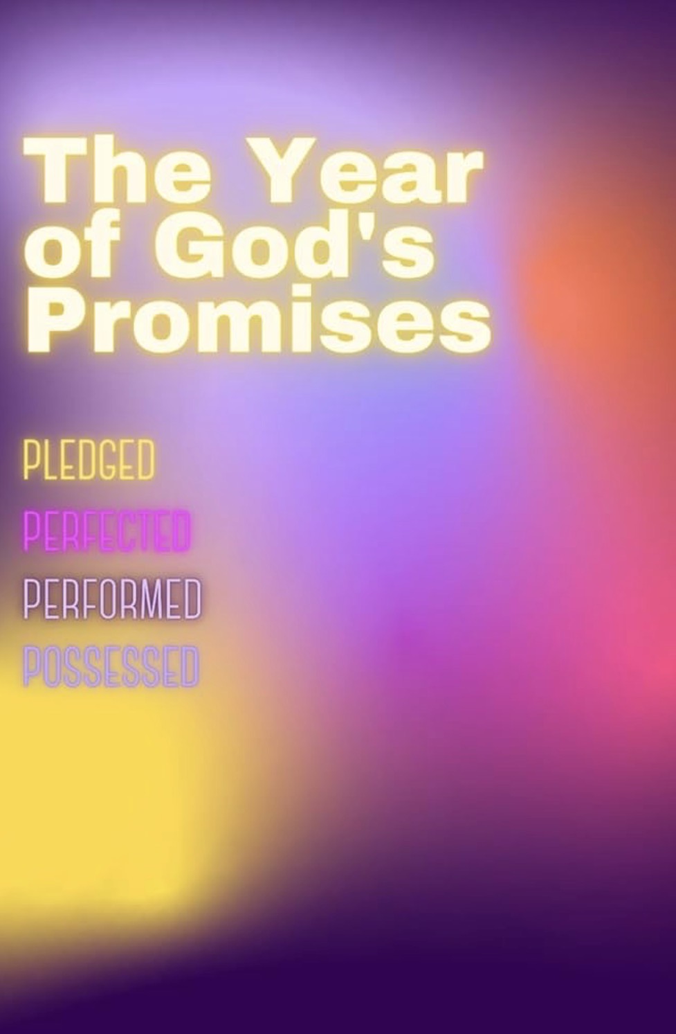 2022 The Year of God's Promises — Pledged Perfected Performed Possessed: Sermon Notes & Planner book cover